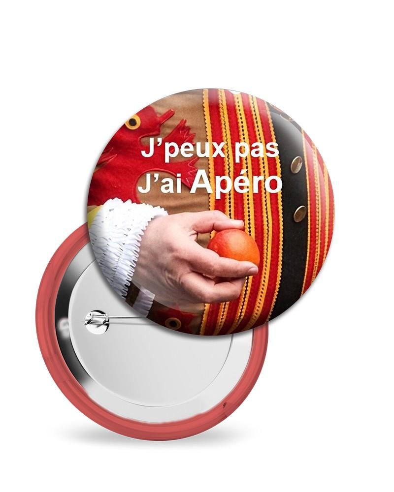 Badges 58 mm "J'peux pas j'ai Apéro" Badges 58 mm "J'peux pas j'ai Apéro"