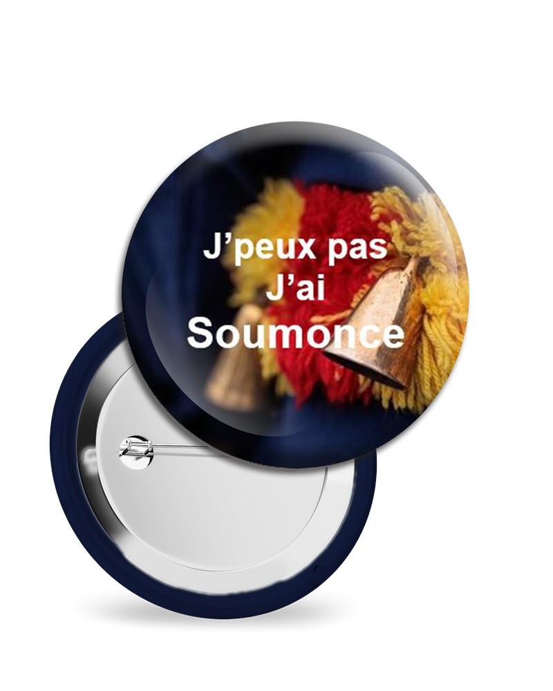 Badges 58 mm J'peux pas j'ai Soumonce Badges 58 mm J'peux pas j'ai Soumonce
