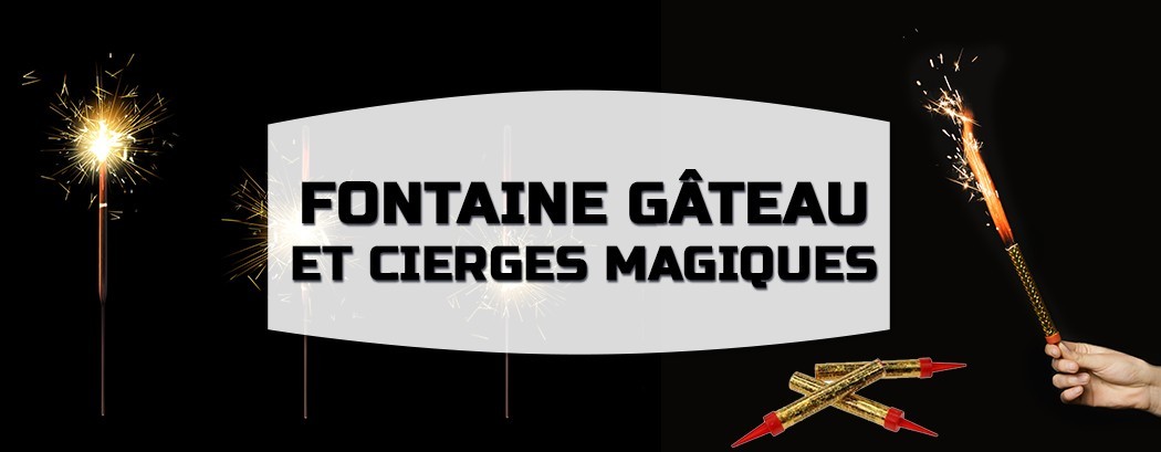   Fontaine gâteau et Cierges Magiques